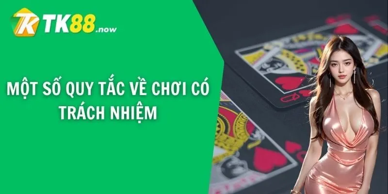 Một số quy tắc về chơi có trách nhiệ