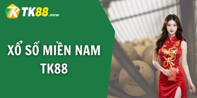 xổ số miền nam TK88